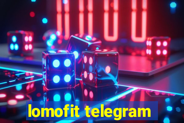 lomofit telegram